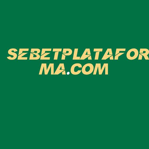 Logo da SEBETPLATAFORMA